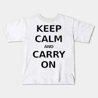 Keep Calm And Carry On Kids T-Shirt